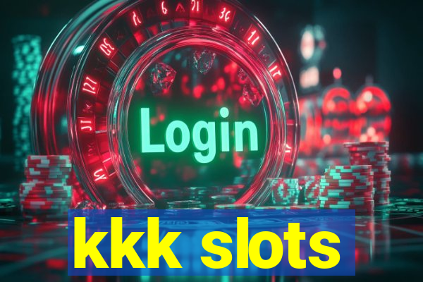 kkk slots